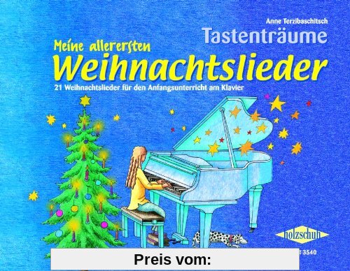 Meine allerersten Weihnachtslieder: 21 Weihnachtslieder für den Anfangsunterricht am Klavier.: 21 Weihnachtslieder für den Anfangsunterricht am Klavier. Tastenträume